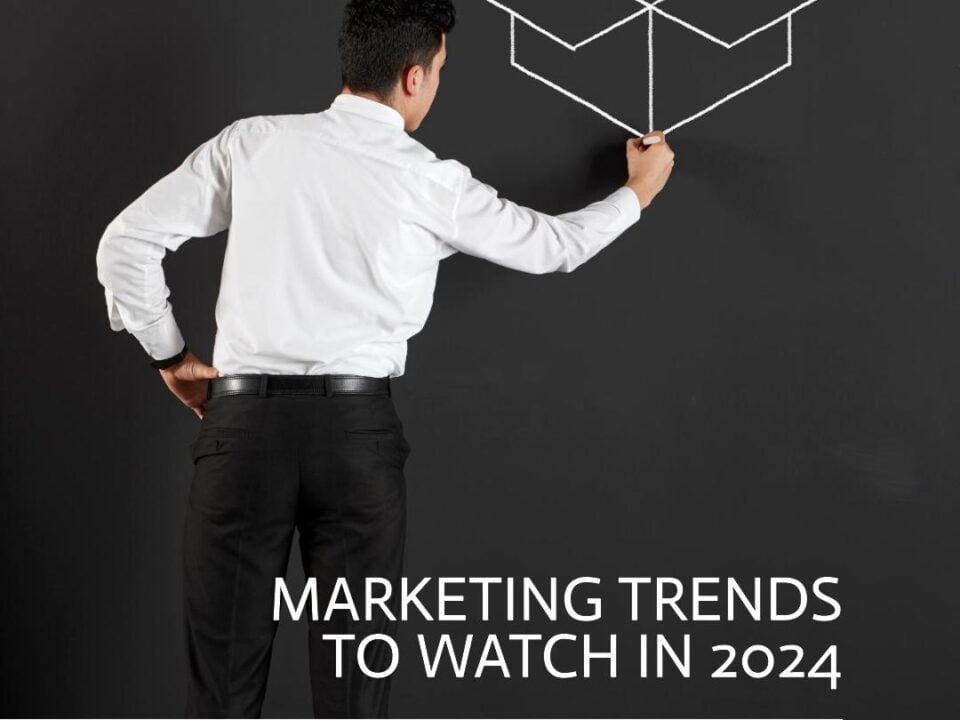 Marketing Trends to watch in 2024